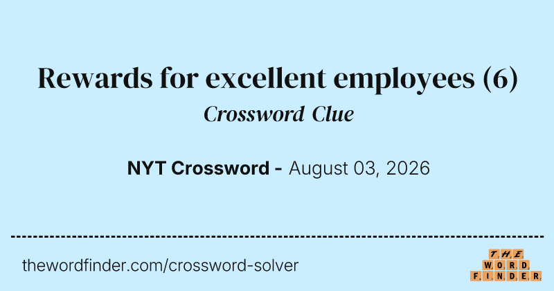Rewards for excellent employees crossword clue image
