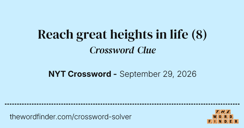 Reach great heights in life crossword clue image