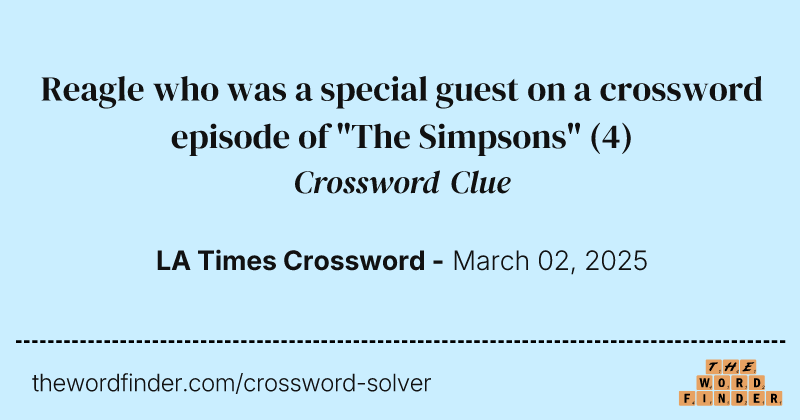 Reagle who was a special guest on a crossword episode of "The Simpsons" crossword clue image