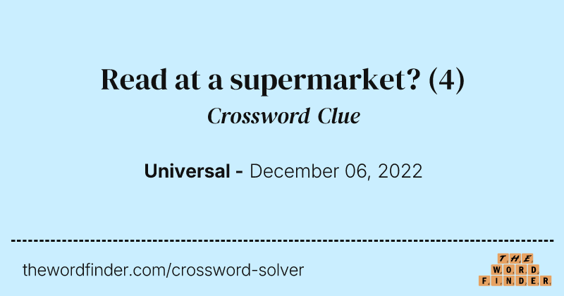 Read at a supermarket? crossword clue image