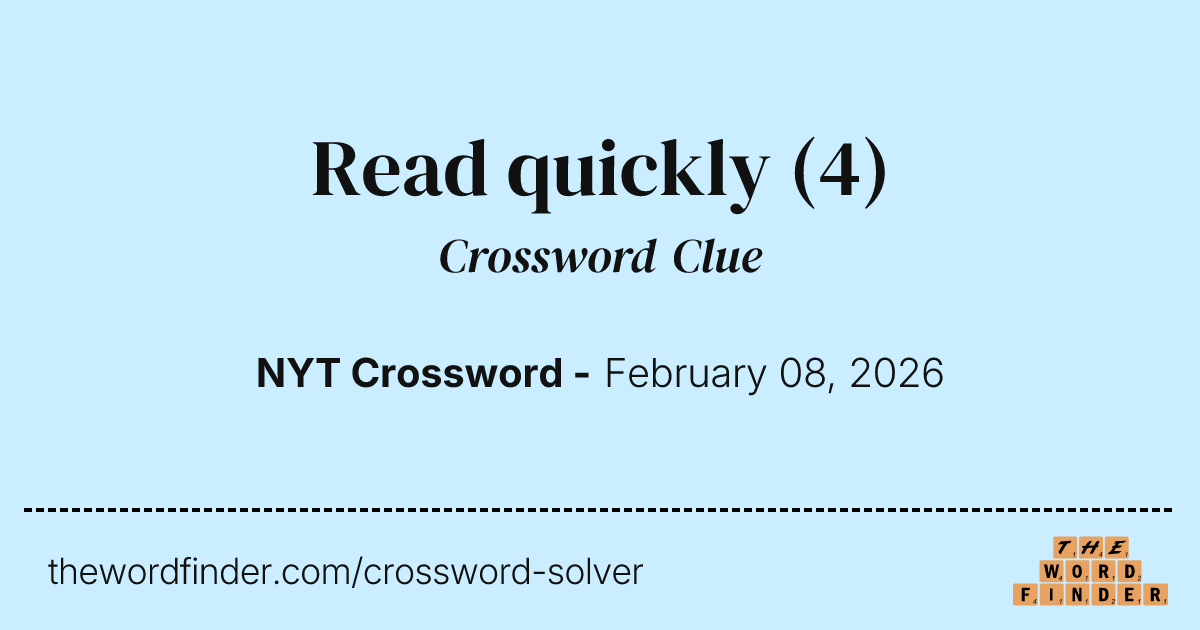 Read quickly — Crossword Clue