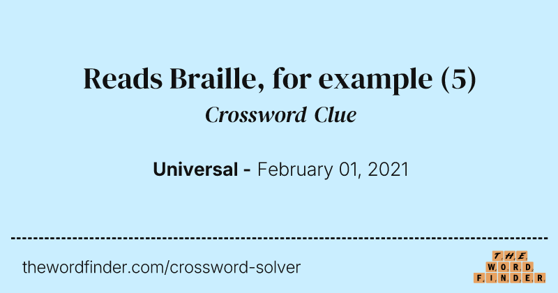 Reads Braille, for example crossword clue image