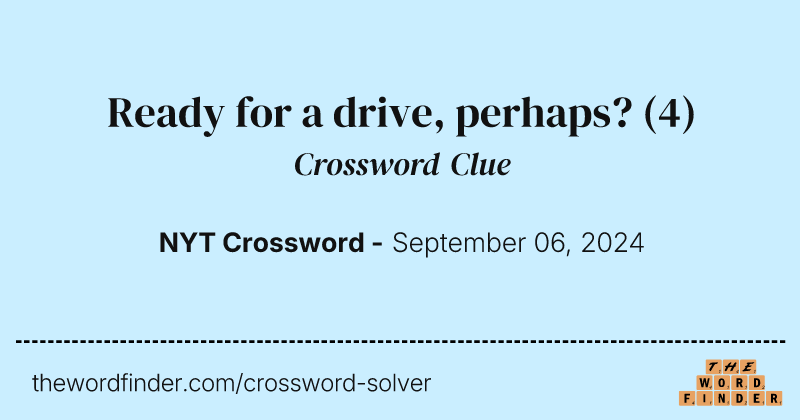 Ready for a drive, perhaps? crossword clue image