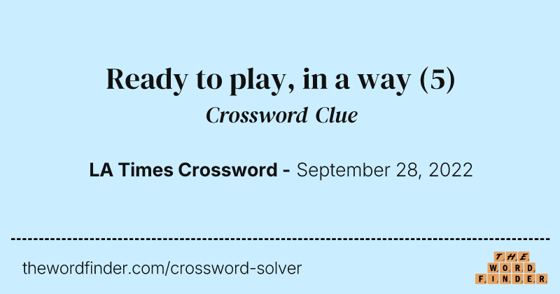 Ready to play, in a way crossword clue image