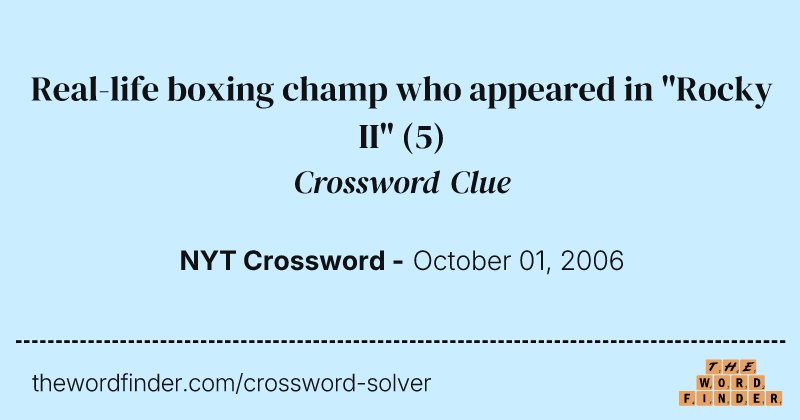 Real-life boxing champ who appeared in "Rocky II" crossword clue image