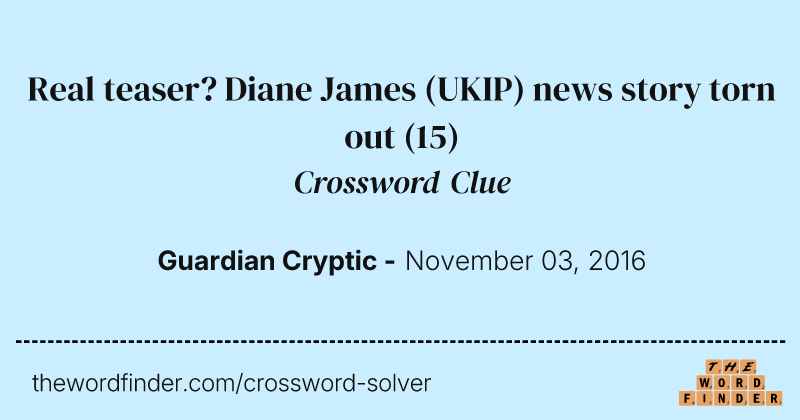 Real teaser? Diane James (UKIP) news story torn out crossword clue image