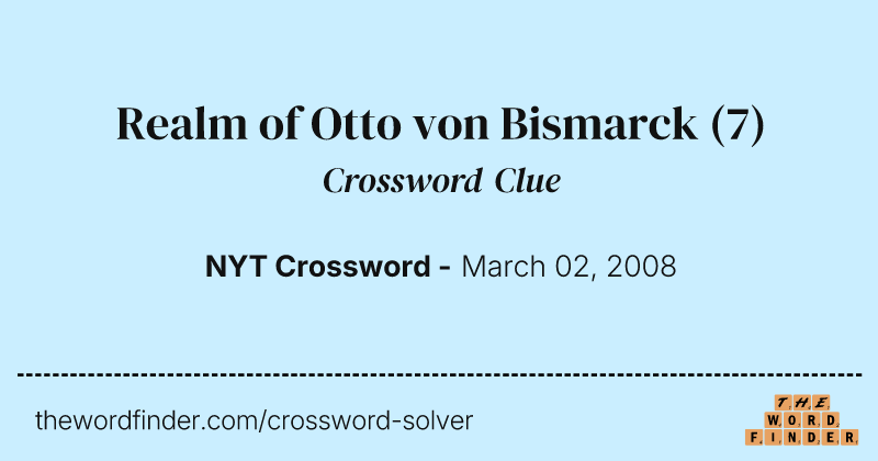 Realm of Otto von Bismarck crossword clue image