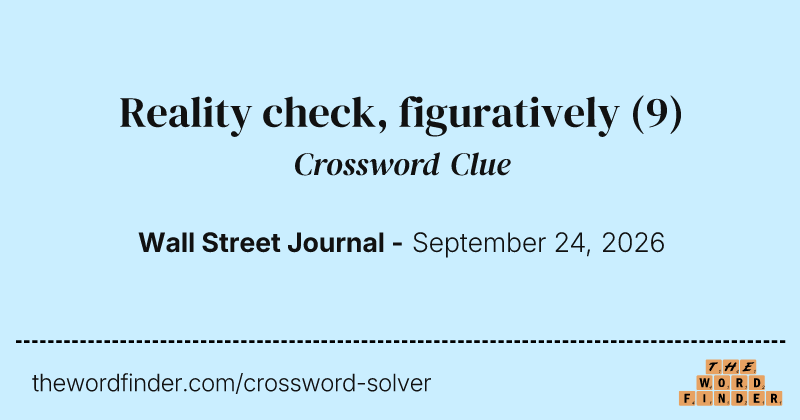 Reality check, figuratively crossword clue image