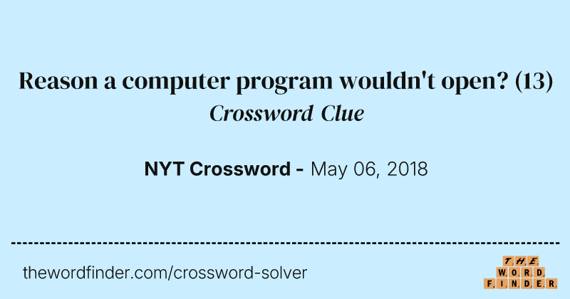 Reason a computer program wouldn't open? crossword clue image
