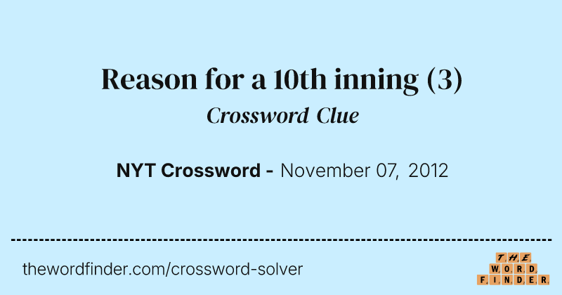 Reason for a 10th inning crossword clue image