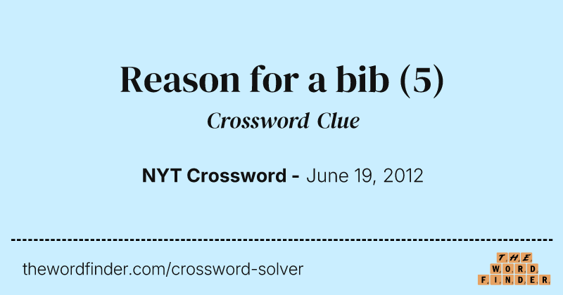 Reason for a bib crossword clue image