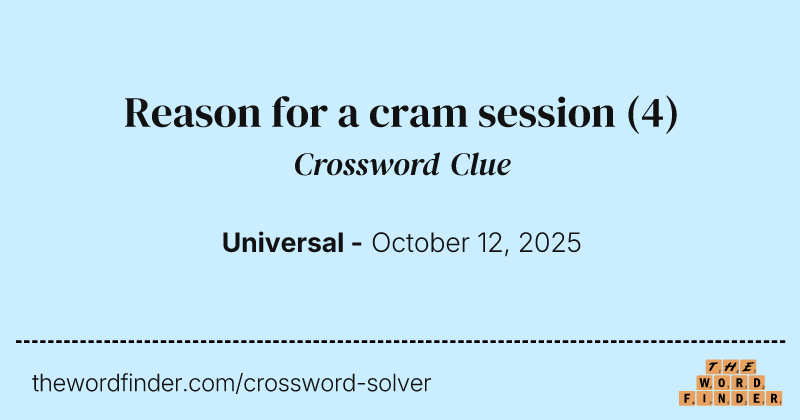 Reason for a cram session crossword clue image