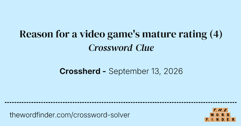 Reason for a video game's mature rating crossword clue image