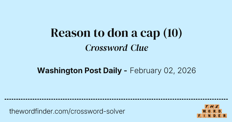 Reason to don a cap crossword clue image