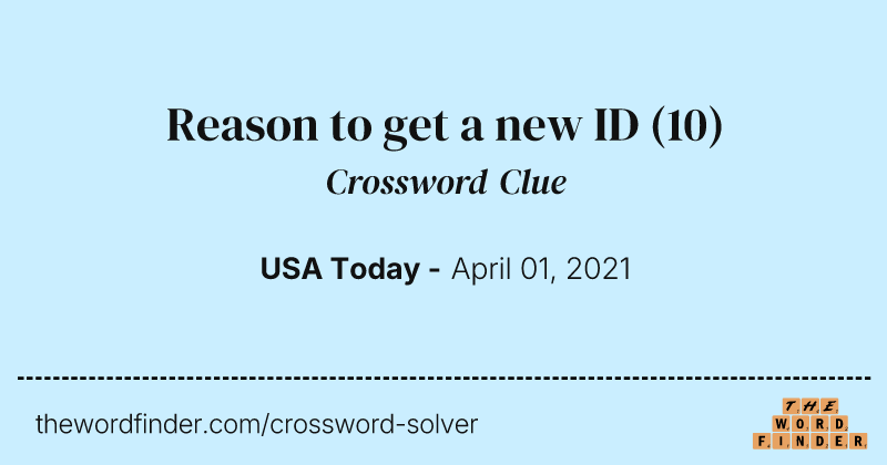 Reason to get a new ID crossword clue image