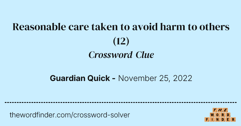 Reasonable care taken to avoid harm to others crossword clue image