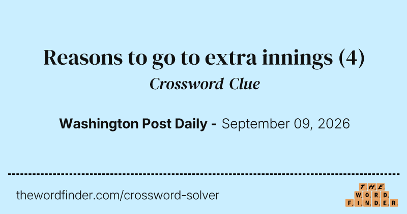 Reasons to go to extra innings crossword clue image