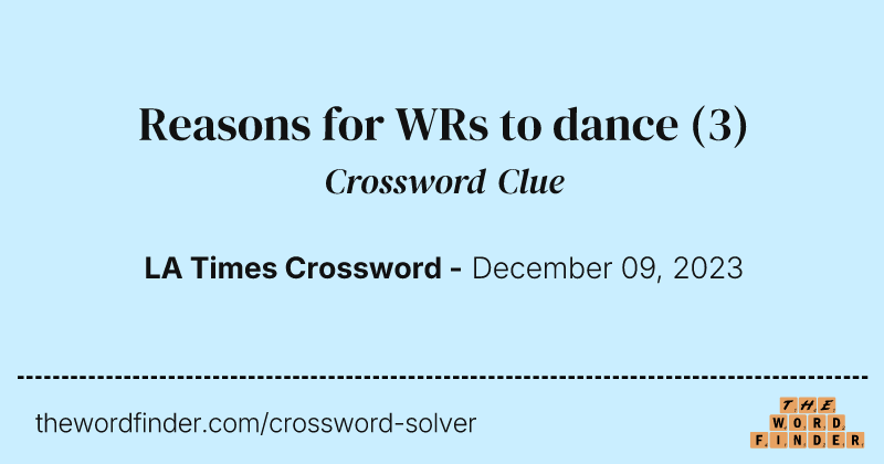 Reasons for WRs to dance crossword clue image