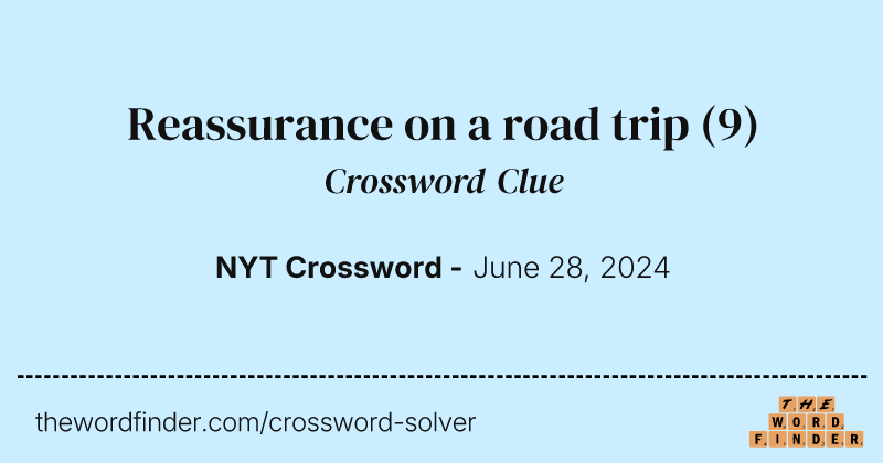 Reassurance on a road trip crossword clue image