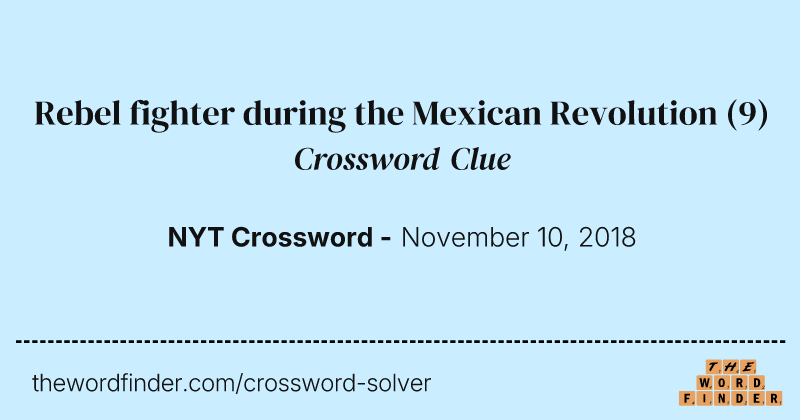 Rebel fighter during the Mexican Revolution crossword clue image