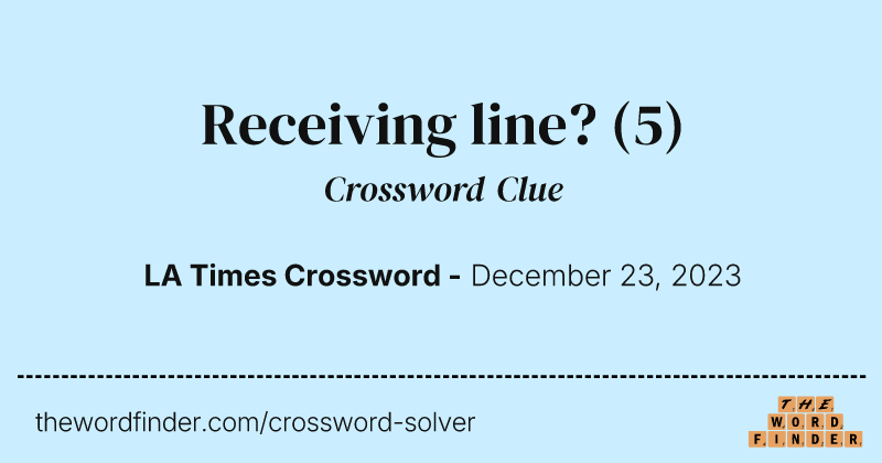 Receiving line? crossword clue image
