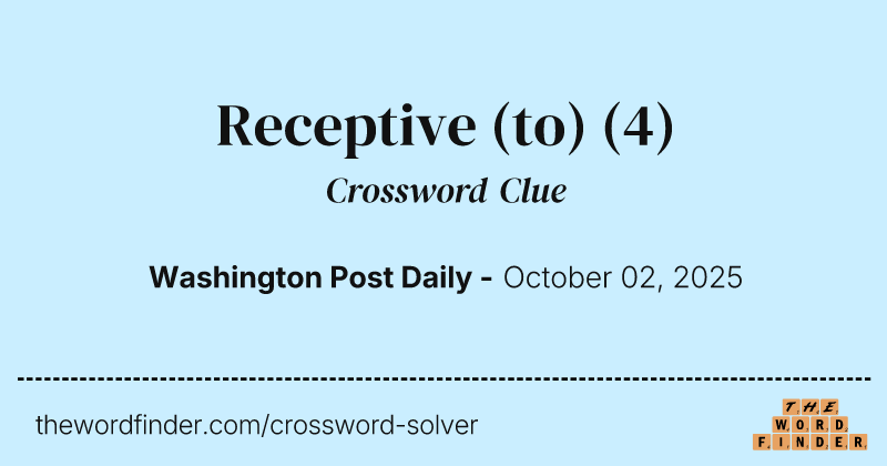 Receptive (to) crossword clue image