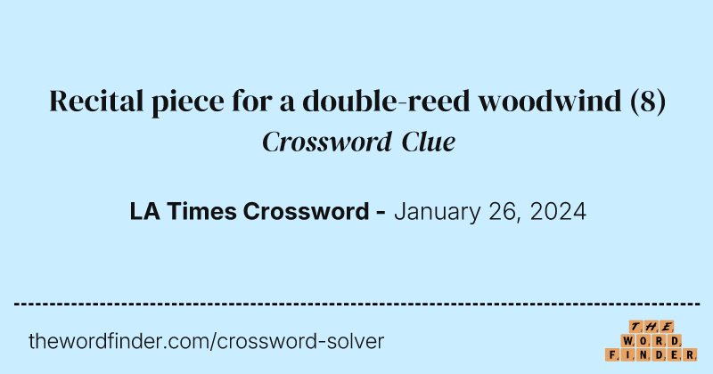 Recital piece for a double-reed woodwind crossword clue image