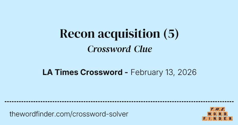 Recon acquisition crossword clue image
