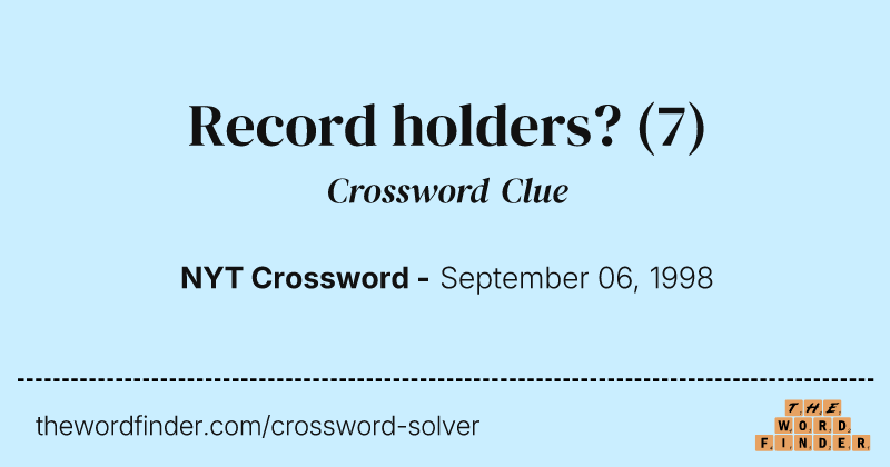 Record holders? crossword clue image