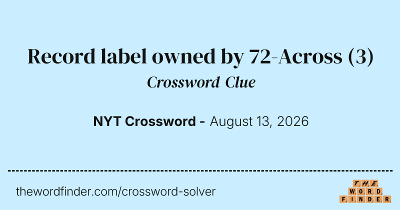 Record label owned by 72-Across crossword clue image