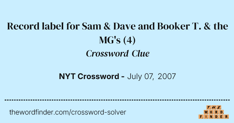 Record label for Sam & Dave and Booker T. & the MG's crossword clue image