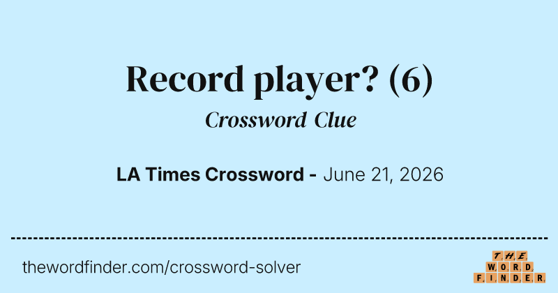 Record player? crossword clue image
