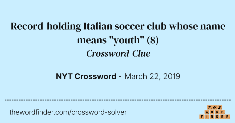 Record-holding Italian soccer club whose name means "youth" crossword clue image