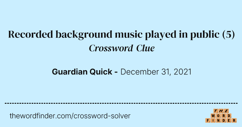Recorded background music played in public crossword clue image