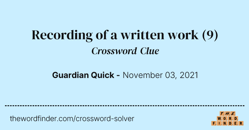 Recording of a written work crossword clue image