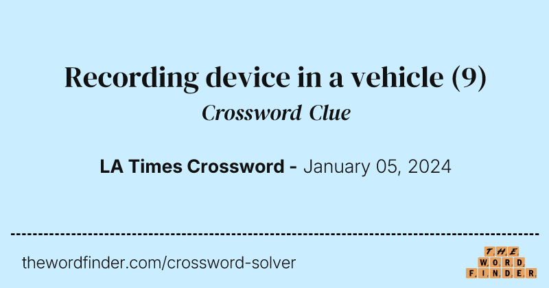 Recording device in a vehicle crossword clue image