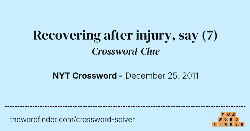 Recovering after injury, say crossword clue image