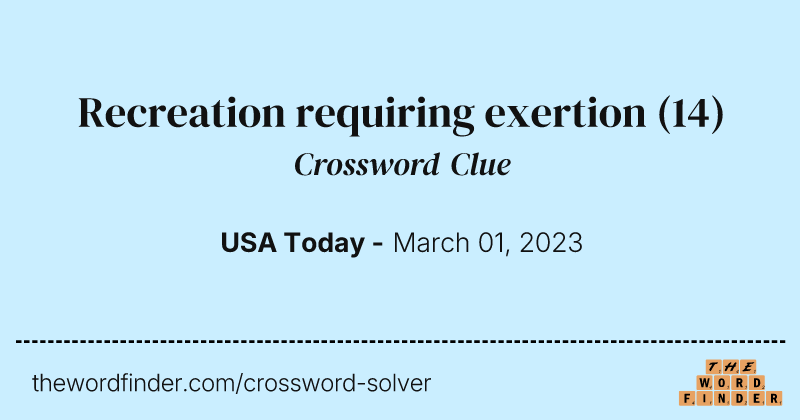 Recreation requiring exertion crossword clue image