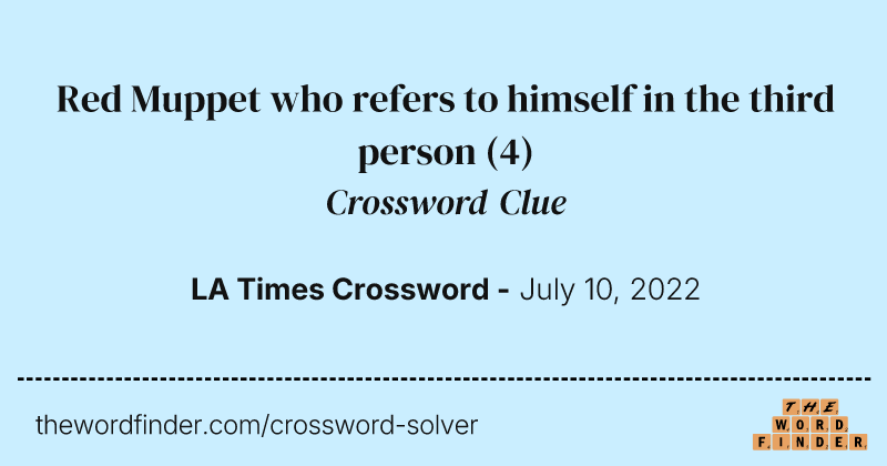 Red Muppet who refers to himself in the third person crossword clue image