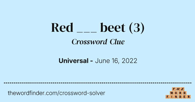 Red ___ beet crossword clue image
