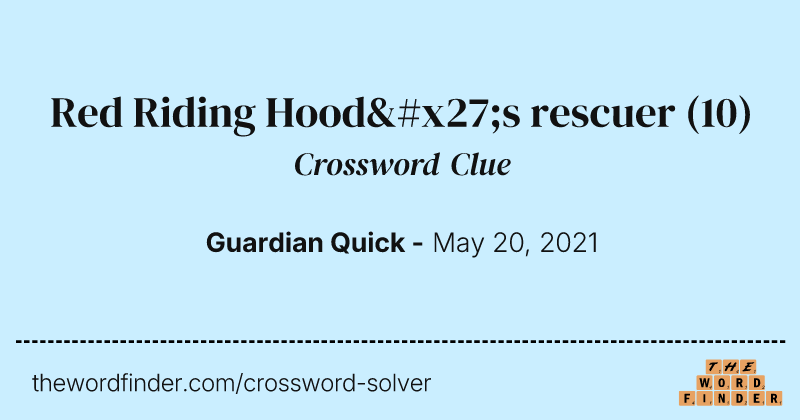 Red Riding Hood's rescuer crossword clue image