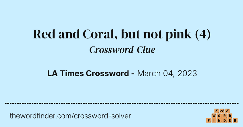 Red and Coral, but not pink crossword clue image