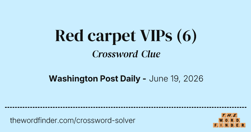 Red carpet VIPs crossword clue image
