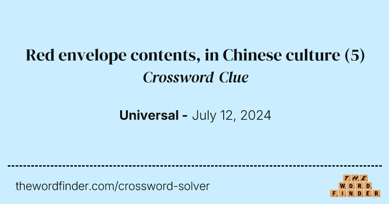 Red envelope contents, in Chinese culture crossword clue image