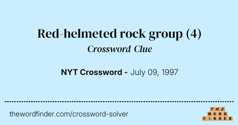 Red-helmeted rock group crossword clue image