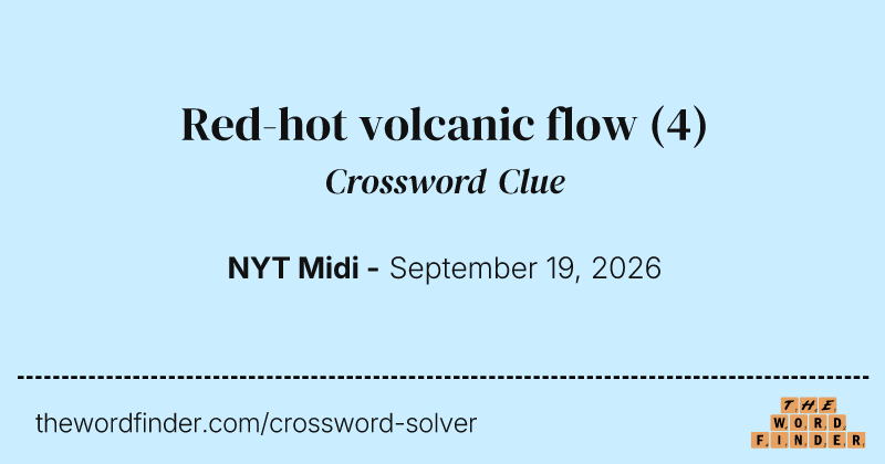 Red-hot volcanic flow crossword clue image