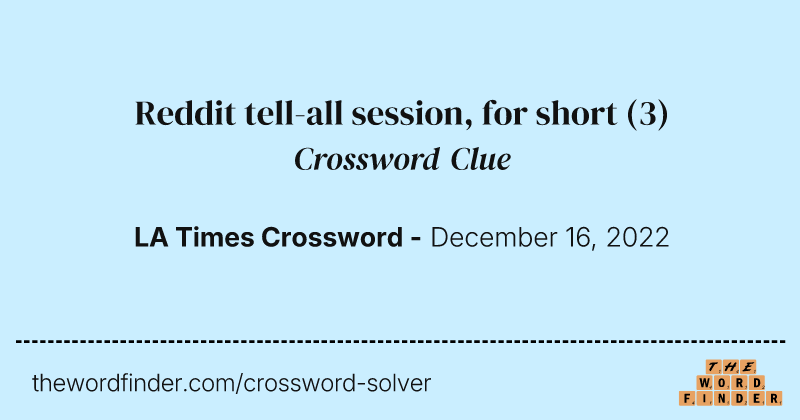 Reddit tell-all session, for short crossword clue image