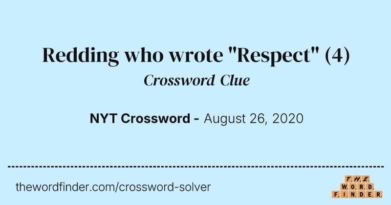 Redding who wrote "Respect" crossword clue image