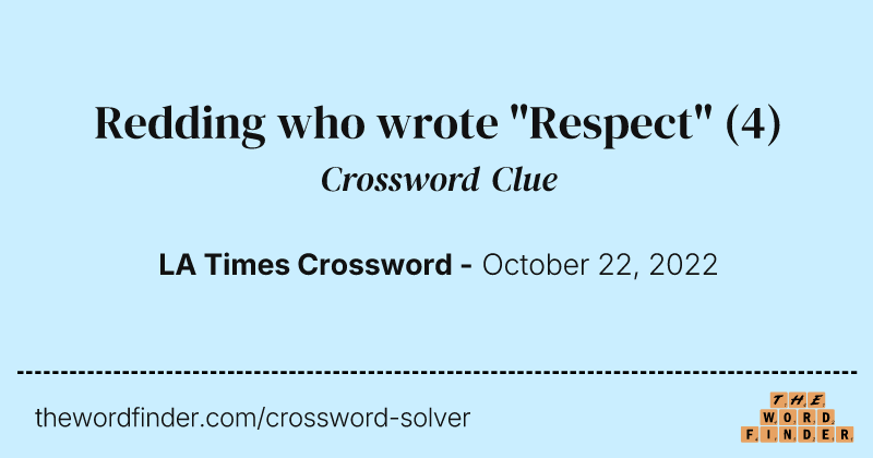 Redding who wrote "Respect" crossword clue image