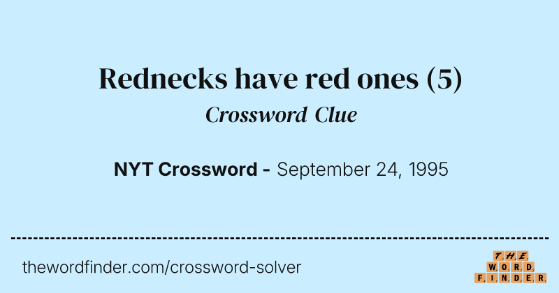 Rednecks have red ones crossword clue image
